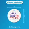 Kamala Harris 2024 for The People Ornament, Kamala Ornaments, Election 2024