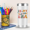 in My Teacher Era Cup Tumbler, Back To School Tumbler, Tumbler 20 Oz Gifts