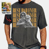 Best Dad Ever Custom Photo Shirt, Washed Tee