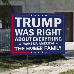 Trump Was Right About Everything 2024, Personalized Yard Sign, Trump Sign, Election 2024