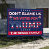 Don't Blame Us We Voted For Trump, Personalized Yard Sign, Trump Sign, Election 2024