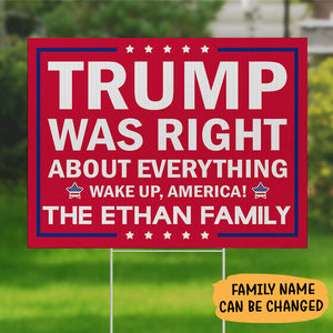 Trump Was Right About Everything 2024, Personalized Yard Sign, Trump Sign, Election 2024