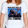 Impeached Arrested Convicted Shot Still Standing, Trump Shooting, Trump AssassinationShirt, Election 2024