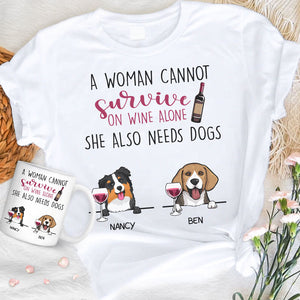 A Woman Cannot Survive On Wine Alone, Personalized Shirt And Mug, Birthday Gift, Gifts For Dog Lovers, Custom Photo