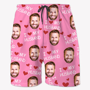 I Love My Wife, Personalized Beach Shorts, Funny Gift For Couple, Custom Photo