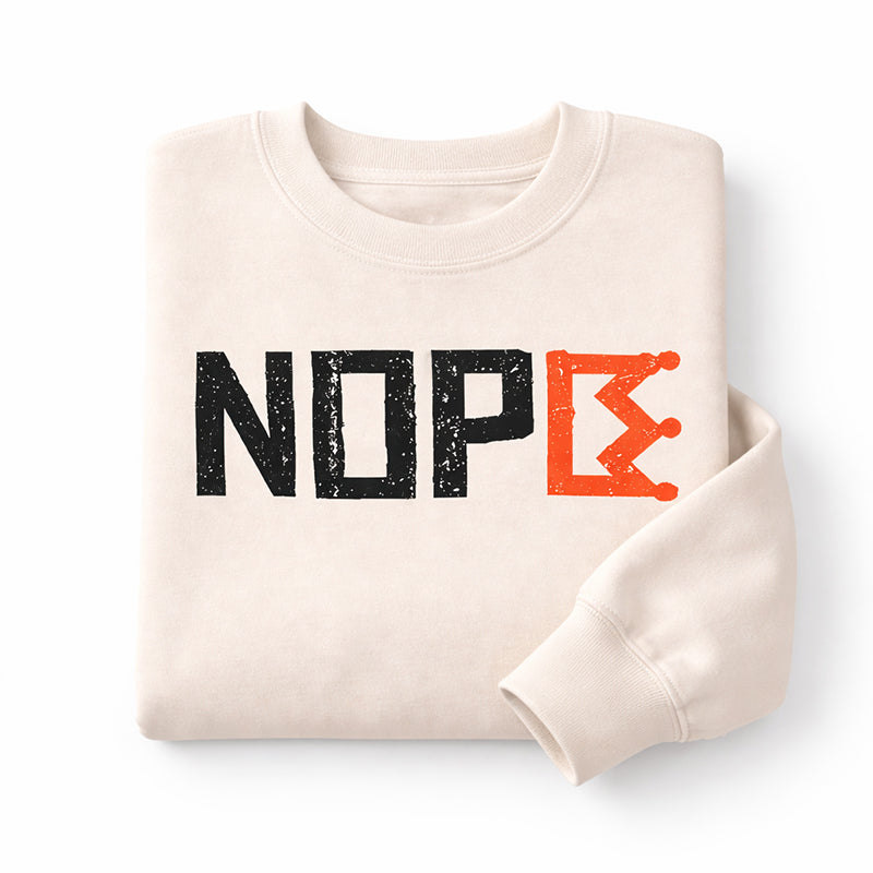 NOPE Minimalist Sweatshirt – Funny Sarcastic Graphic Crewneck Sweatshirt