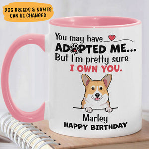 You May Have Adopted Us, Personalized Funny Mug, Gift For Dog Lovers