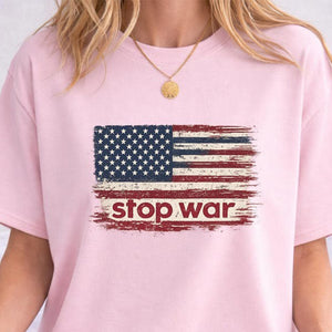 Stop War USA Flag Graphic Shirt – Peace Protest Statement Tee Crewneck Sweatshirt