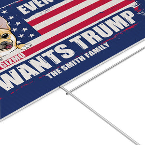 Even My Dog Wants Trump, Personalized Yard Sign, Trump Sign, Custom Photo, Election 2024
