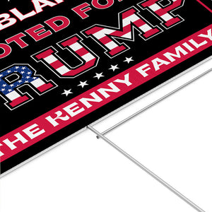 Don't Blame Us We Voted For Trump, Personalized Yard Sign, Trump Sign, Election 2024