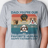 You Are My Favorite Human Vintage, Personalized Shirt, Gifts For Dog Lovers