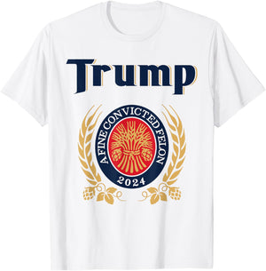 Trump A Fine Convicted Felon 2024 Shirt, Election 2024