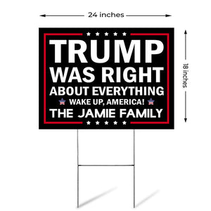 Trump Was Right About Everything 2024, Personalized Yard Sign, Trump Sign, Election 2024