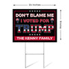 Don't Blame Us We Voted For Trump, Personalized Yard Sign, Trump Sign, Election 2024