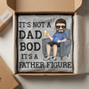 It's Not Dad Bod It's Father Figure, Personalized Father's Day Shirt, Custom Gifts For Dad