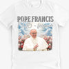 Pope Francis Memorial T-Shirt, Pope Francis 1936 Forever Shirt , Christianity T-Shirt