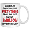 Thank You For Everything Happy Mother's Day, Personalized Accent Mug, Mother's Day Gifts