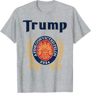 Trump A Fine Convicted Felon 2024 Shirt, Trump Shirt, Election 2024