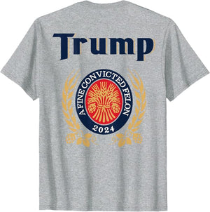 Trump A Fine Convicted Felon 2024 Back Shirt, Trump Shirt, Election 2024
