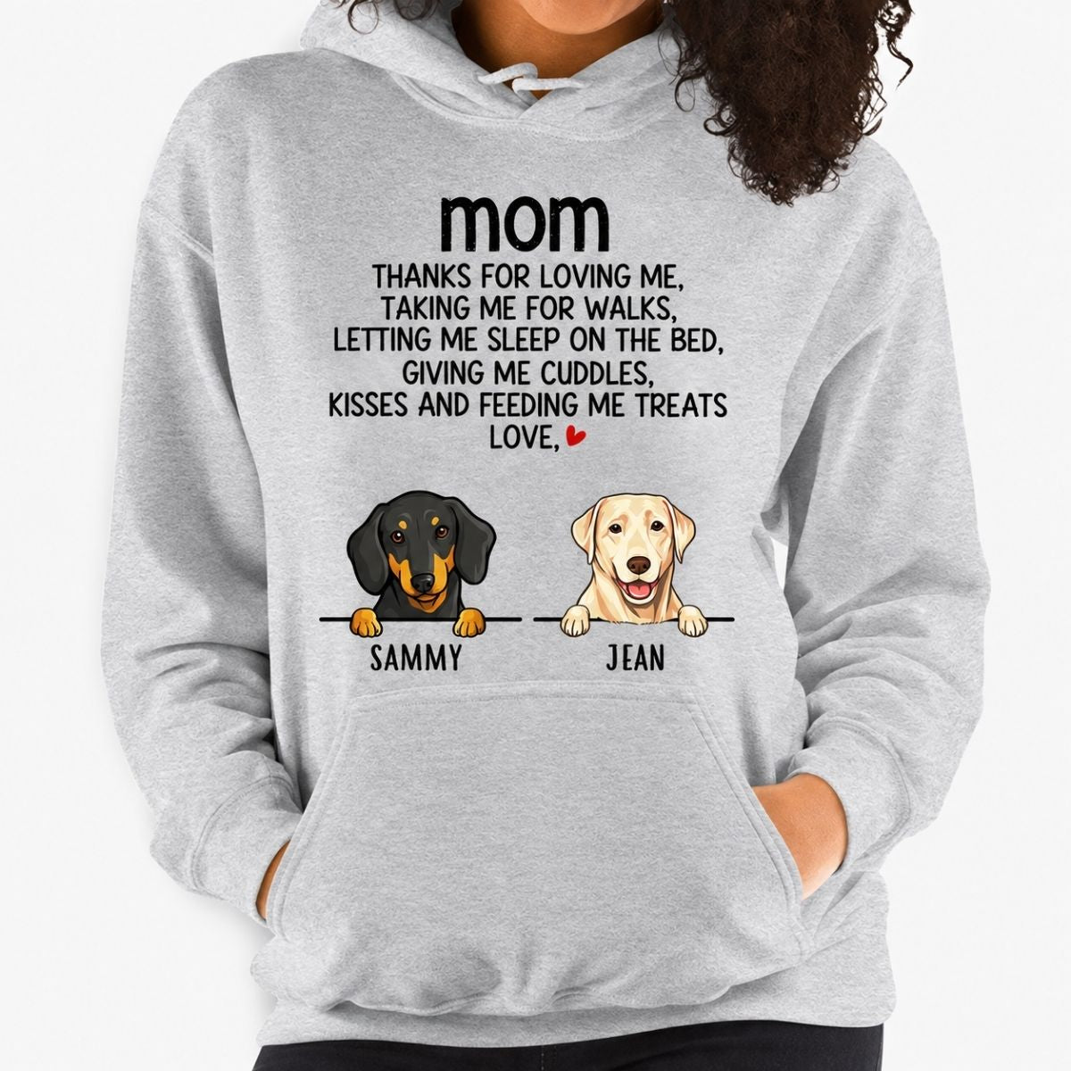 Personalized dog mom hoodie, gift for dog lovers - Mom, thanks for loving me, custom hooded sweatshirt