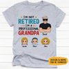 I'm Not Retired I'm A Professional Grandpa, Personalized Shirt, Gifts for Men