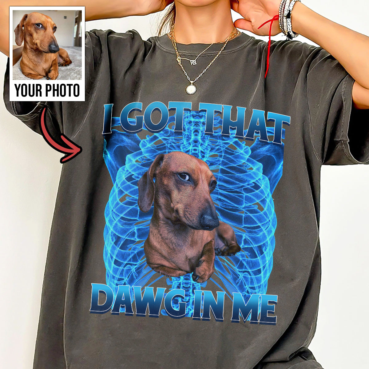 I Got That Dawg Xray Personalized Photo Shirt, Washed Tee, Dog's Lover