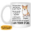 I Am Your Friend Your Partner Your Dog, Personalized Accent Mug, Gifts For Dog Lovers