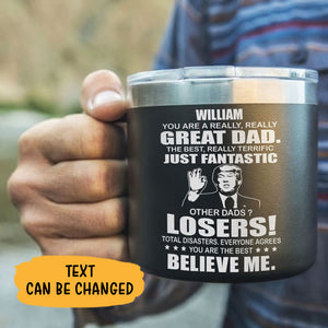 You Are A Really Really Great Dad Trump, Personalized 14oz Stainless Steel Tumbler With Handle, Gifts For Dad, Election 2024