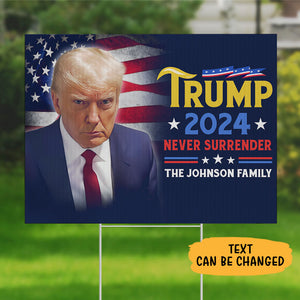 Trump 2024 Never Surrender, Personalized Yard Sign, Trump Sign, Election 2024