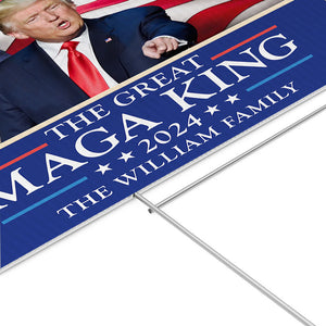The Great MAGA King Trump 2024, Personalized Yard Sign, Trump Sign, Election 2024