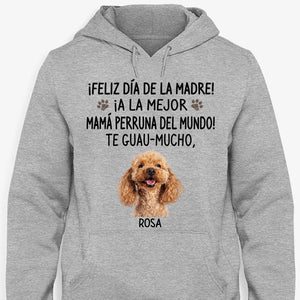 Camisetas Personalizadas Feliz Día De Las Madres, La Mejor Mamá Perruna, Te Guau-mucho, Camiseta Personalizada Para Amantes de los Perros, T Shirts Para Crea