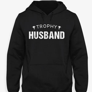 Trophy Husband, Personalized Shirt, Gift For Husband