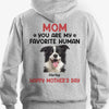 You Are My Favorite Human, Personalized Back Print Shirt, Gifts For Dog Lovers