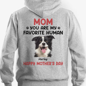 You Are My Favorite Human, Personalized Back Print Shirt, Gifts For Dog Lovers