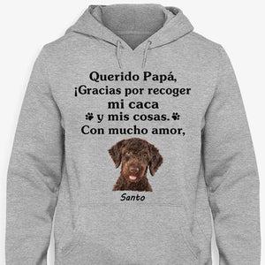 Camiseta Personalizadas, ¡Gracias Por Recoger Mi Caca Y Mis Cosas, Con Mucho Amor, Spanish Espanol Custom Shirt, Regalos Para Amantes de los Perros, T Shirts Para Crea