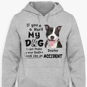 If You Hurt My Dog, Personalized Shirt, Gifts for Dog Lovers, Custom Photo