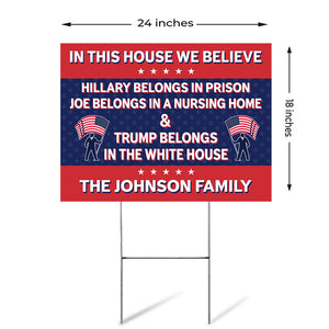 In This House We Believe Trump, Personalized Yard Sign, Trump Sign, Election 2024
