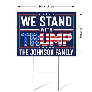 We Stand With Trump, Personalized Yard Sign, Trump Sign, Election 2024