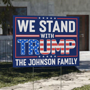 We Stand With Trump, Personalized Yard Sign, Trump Sign, Election 2024