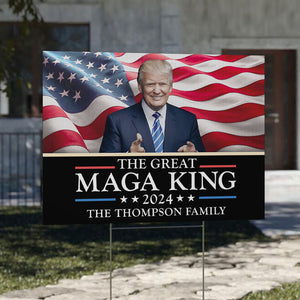 The Great MAGA King Trump 2024, Personalized Yard Sign, Trump Sign, Election 2024