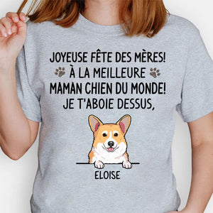 T Shirt Personnalisé Pas Cher, Joyeuse Fête Des Mères, À La Meilleure Maman Chien Du Monde, Je t'aboie Dessusm, Personnalisation Tee Shirt, Cadeau Personnalisé Homme, Cadeau Personnalisé Femme