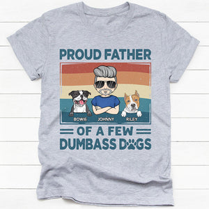 Proud Father Of Dumbass Dogs, Personalized Shirt, Gifts For Dog Lovers