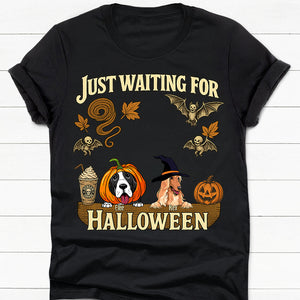 Just Waitting For Halloween Shirt, Summerween Shirt, Gift For Dog Mom, Gift For Dog Dad, Custom Shirt For Dog Lovers, Personalized Gifts