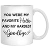 You Are My Farorite Hello, Photo Mugs, Customized Mug, Personalized Gift for Pet Lovers