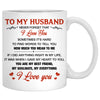 To my husband Never forget that I love you, Fall mugs, Anniversary gifts, Personalized gifts for him