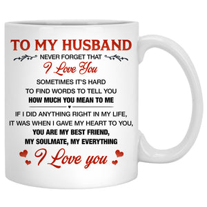 To my husband Never forget that I love you, Fall mugs, Anniversary gifts, Personalized gifts for him