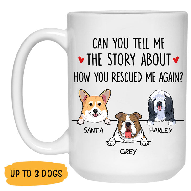 How You Rescued Me Again, Personalized Coffee Mug, Custom Gift for Dog Lovers