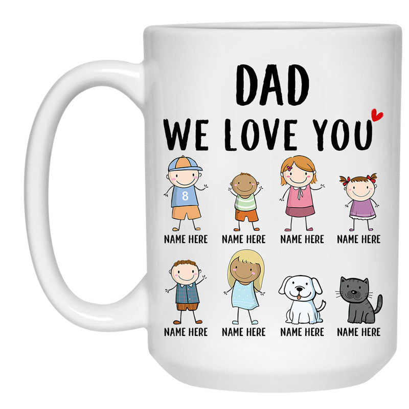 We Love You, Customized Titles, Personalized Coffee Mug, Funny Custom Family gift, Father's Day gift