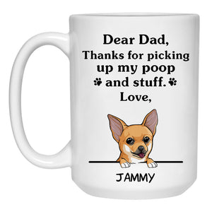 Thanks for picking up my poop and stuff, Funny Chihuahua Personalized Coffee Mug, Custom Gifts for Dog Lovers