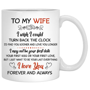 To my wife I wish I could turn back the clock Spring field, Customized mug, Anniversary gifts, Personalized gift for her